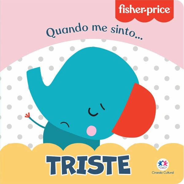 Fisher-Price - Triste (eBook, ePUB)