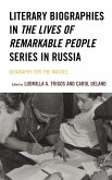 Literary Biographies in The Lives of Remarkable People Series in Russia (eBook, ePUB)