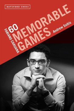Fabiano Caruana: 60 Memorable Games (eBook, ePUB) - Soltis, Andrew