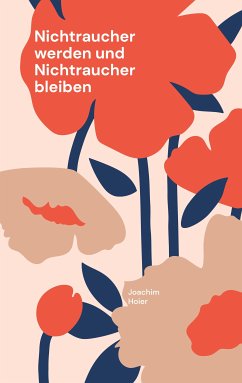 Nichtraucher werden und Nichtraucher bleiben (eBook, ePUB) - Hoier, Joachim