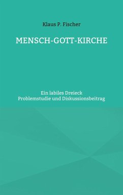 MENSCH-GOTT-KIRCHE (eBook, ePUB) - Fischer, Klaus P.