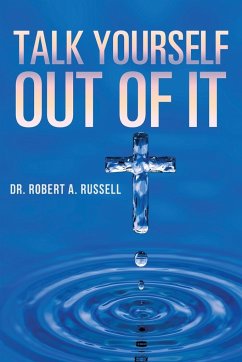 Talk Yourself Out of It - Russell, Robert A