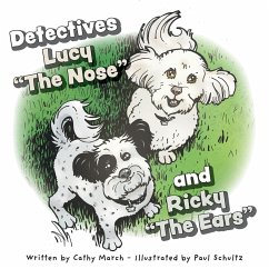 Detectives Lucy &quote;The Nose&quote; and Ricky &quote;The Ears&quote;
