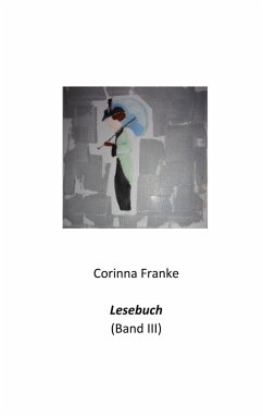Lesebuch Band III - Franke, Corinna