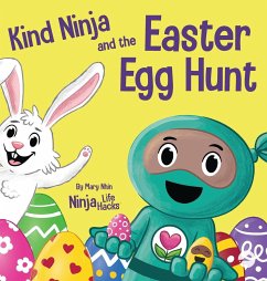 Kind Ninja and the Easter Egg Hunt - Nhin, Mary