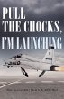 Pull the Chocks, I'm Launching - Bild 1