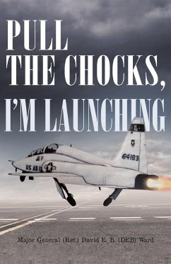 Pull the Chocks, I'm Launching - E. B. (Deb) Ward, David