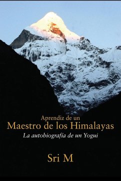 Aprendiz de un Maestro de los Himalayas - M, Sri