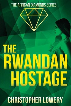 The Rwandan Hostage - Lowery, Christopher