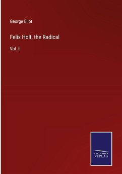 Felix Holt, the Radical - Eliot, George