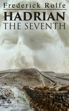 Hadrian the Seventh (eBook, ePUB) - Rolfe, Frederick