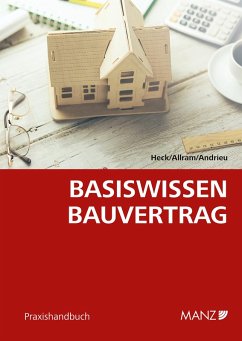 Basiswissen Bauvertrag (eBook, PDF) - Allram, Markus; Andrieu, Lukas; Heck, Detlef