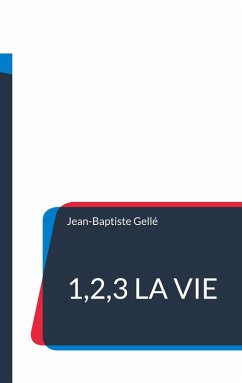 1,2,3 la vie (eBook, ePUB) - Gellé, Jean-Baptiste