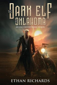 The Dark Elf of Oklahoma - An Unconventional Sequel - Richards, Ethan