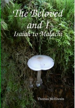 The Beloved and I ~ Isaiah to Malachi - McElwain, Thomas
