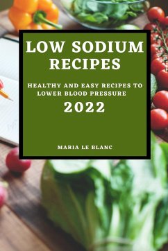 LOW SODIUM RECIPES 2022 - Le Blanc, Marie