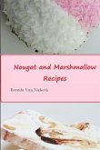 Nougat and Marshmallow Recipes