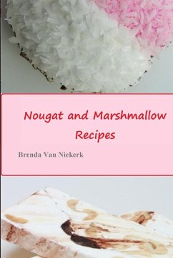 Nougat and Marshmallow Recipes - Niekerk, Brenda Van