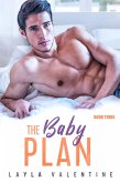 The Baby Plan (Book Three) (eBook, ePUB) The Baby Plan (Book Three) (eBook, ePUB)