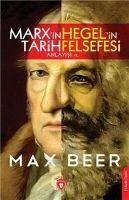 Marxin Tarih Anlayisi ve Hegelin Felsefesi - Beer, Max