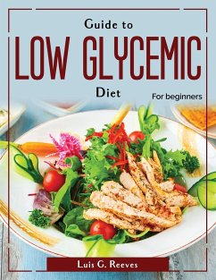 Guide to Low Glycemic Diet: For beginners - Paul a Griffin