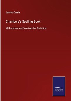 Chambers's Spelling Book - Currie, James