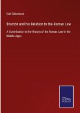Bracton and his Relation to the Roman Law Bracton and his Relation to the Roman Law