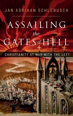 Assailing the Gates of Hell - Schlebusch, Jan Adriaan