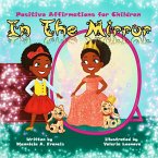 In the Mirror: Positive Affirmations for Children (The Speak Peek Series) (eBook, ePUB)