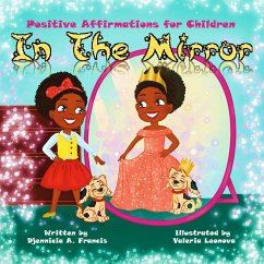 Cover In the Mirror: Positive Affirmations for Children (The Speak Peek Series) (eBook, ePUB)