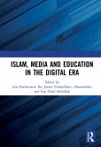 Islam, Media and Education in the Digital Era (eBook, ePUB)
