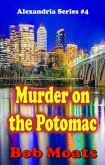 Murder on the Potomac (Alexandria series, #4) (eBook, ePUB)