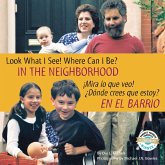 Look What I See! Where Can I Be? In the Neighborhood / !Mira lo que veo! Donde crees que estoy? En el barrio (eBook, ePUB) Look What I See! Where Can I Be? In the Neighborhood / !Mira lo que veo! Donde crees que estoy? En el barrio (eBook, ePUB)