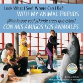 Look What I See! Where Can I Be? With My Animal Friends / !Mira lo que veo! Donde crees que estoy? Con mis amigos los animales (eBook, ePUB)