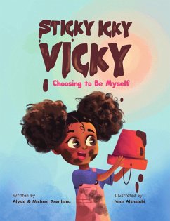 Cover Sticky Icky Vicky: Choosing to Be Myself (eBook, ePUB)