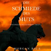Die Schmiede Des Muts (Von Königen Und Zauberern—Buch 4) (MP3-Download)