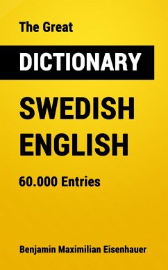 The Great Dictionary Swedish - English (eBook, ePUB) - Eisenhauer, Benjamin Maximilian