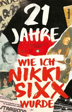 21 Jahre (eBook, ePUB) - Sixx, Nikki