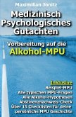 Medizinisch Psychologisches Gutachten: (eBook, ePUB)