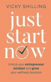 Just Start Now (eBook, ePUB)