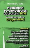 Medizinisch Psychologisches Gutachten: BTM (eBook, ePUB)