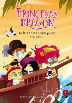 Princesas Dragón 4: La isla de las hadas pirata (eBook, ePUB) - Mañas Romero, Pedro