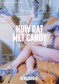 How Rat Met Candy (eBook, ePUB) How Rat Met Candy (eBook, ePUB)