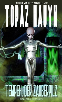 Tempeh, der Zauberpilz (eBook, ePUB) - Hauyn, Topaz