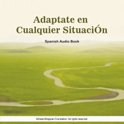 Adaptate en Cualquier SituaciÓn - Spanish Audio Book (MP3-Download) - Bhagwan, Dada