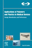 Applications of Polymers and Plastics in Medical Devices (eBook, ePUB)
