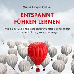 Entspannt führen lernen (MP3-Download) - Lemper-Pychlau, Marion