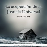 La Aceptación de La Justicia Universal - Spanish Audio Book (MP3-Download)