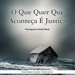 O Que Quer Que Aconteça É Justiça - Portuguese Audio Book (MP3-Download) - Bhagwan, Dada