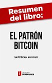 Resumen del libro &quote;El patrón Bitcoin&quote; de Saifedean Ammous (eBook, ePUB)